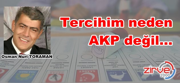 Tercihim neden AKP değil…