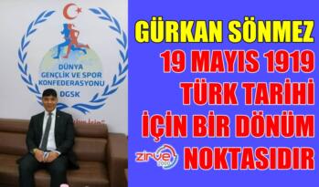 Başkan Sönmez,” 19 Mayıs 1919 Türk tarihi için bir dönüm noktasıdır”