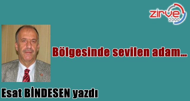 Bölgesinde sevilen adam…