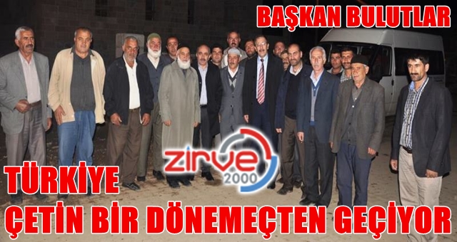 BULUTLAR:BİR YANDA AK PARTİ, DİĞER YANDA İSE…