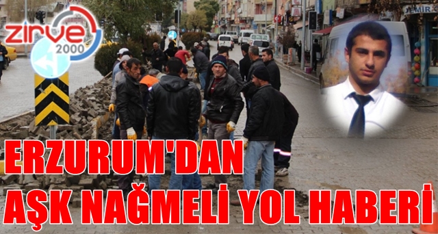 Yol çalışmalarına aşk nağmesi…