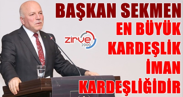 Sekmen’den kardeşlik vurgusu