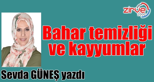 Bahar temizliği ve kayyumlar