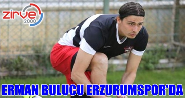 Erman Bulucu kampa katıldı