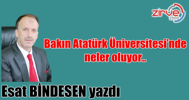 Bakın Atatürk Üniversitesi’nde neler oluyor..