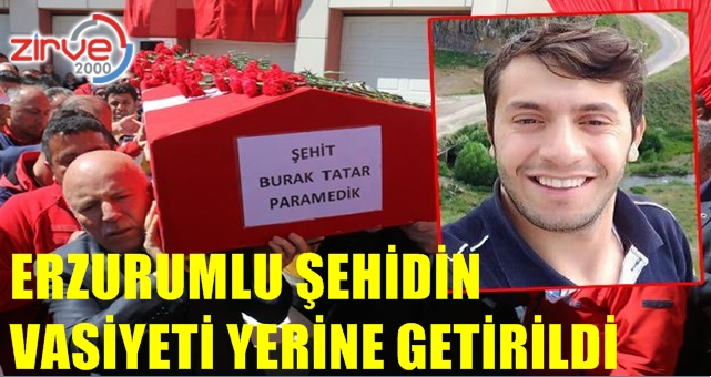 Erzurumlu şehidin vasiyeti yerine getirildi