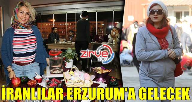 İranlılar Erzurum’a gelecek