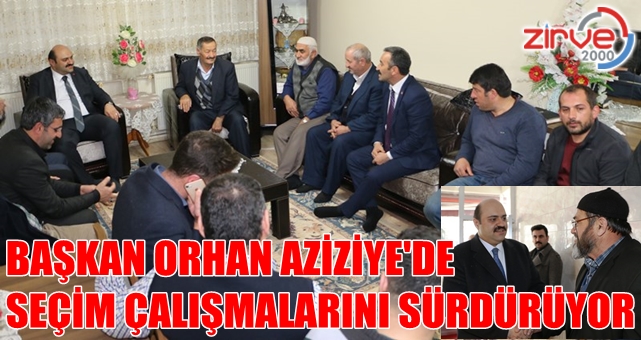 Aziziye’de seçim çalışmaları tüm hızıyla devam ediyor
