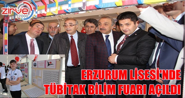 Erzurum Lisesi’nde TÜBİTAK Bilim Fuarı açıldı