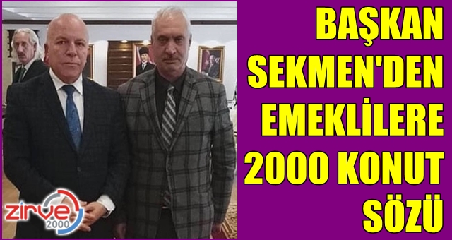 Emeklilere konut için Başkan Sekmen harekete geçti