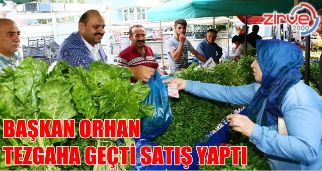 Başkan Orhan semt pazarını denetledi