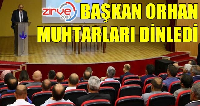 Başkan Orhan muhtarlarla buluştu