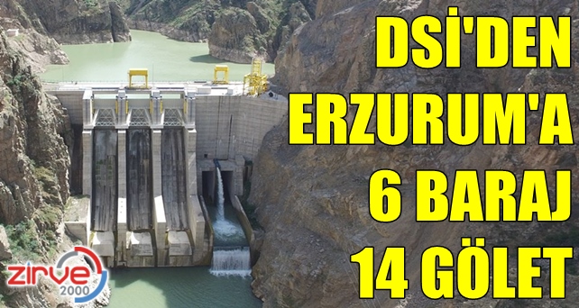 DSİ Erzurum’da 6 baraj 14 gölet yaptı