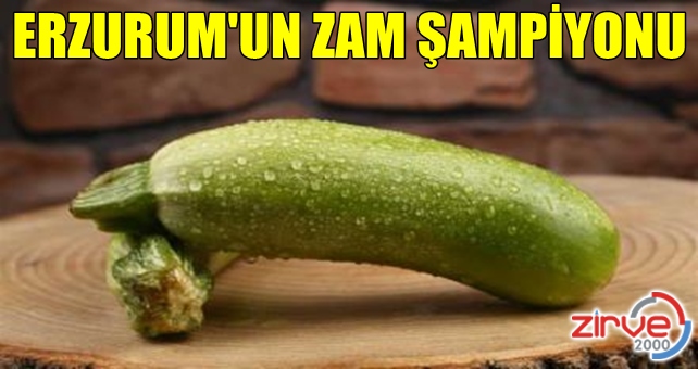 Erzurum’da kabak zam şampiyonu
