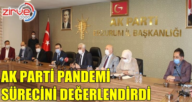 Erzurum AK Parti’de Pandemi konuşuldu