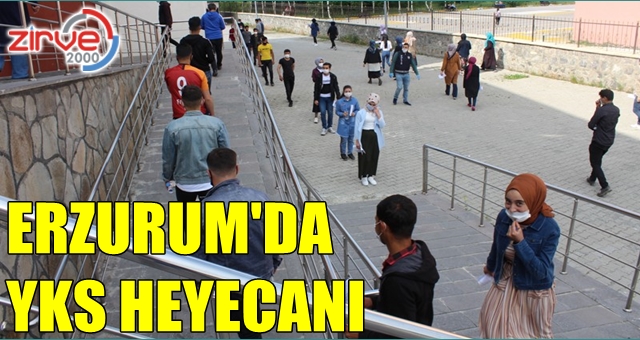 Erzurum’da YKS heyecanı