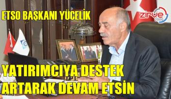YÜCELİK YATIRIMCIYA DESTEK İSTEDİ