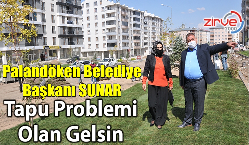SUNAR: TAPU SORUNU BİTECEK
