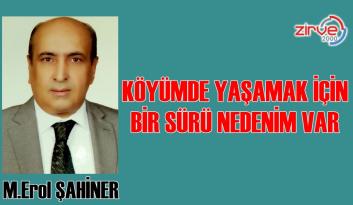 KÖYÜMDE YAŞAMAK İÇİN BİR SÜRÜ NEDENİM VAR
