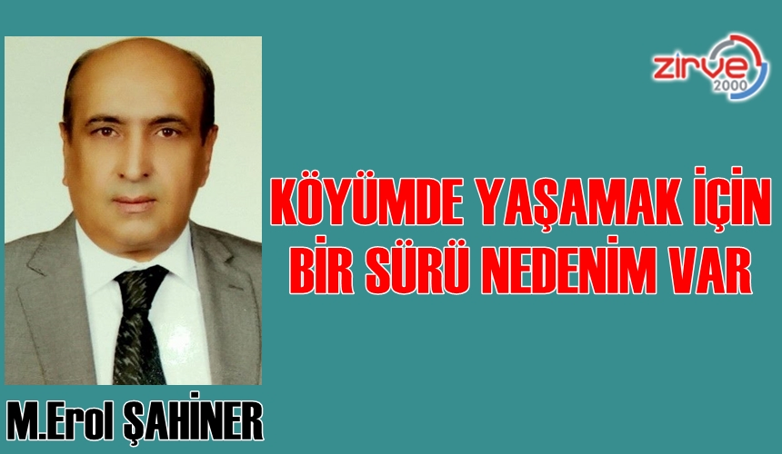 KÖYÜMDE YAŞAMAK İÇİN BİR SÜRÜ NEDENİM VAR