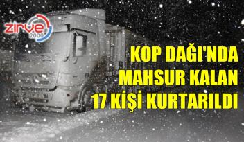 KOP DAĞI’NDA MAHSUR KALDILAR