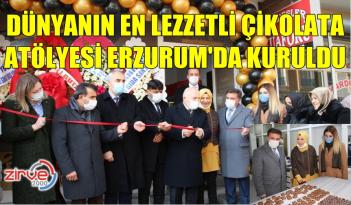 ÇİKOLATA ATÖLYESİ ERZURUM’DA AÇILDI