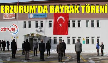 ERZURUM’DA BAYRAK TÖRENİ