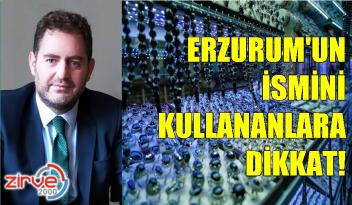 Erzurum’un ismini kullanan dolandırıcılara dikkat