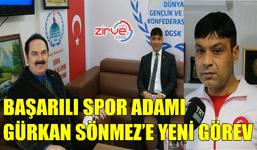 BAŞARILI SPOR ADAMI GÜRKAN SÖNMEZ’E YENİ GÖREV 