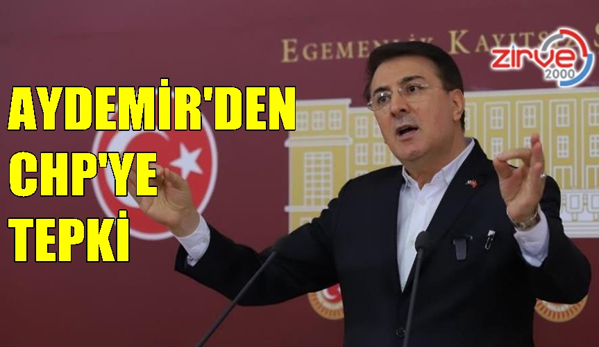 Aydemir: ‘Despotluk CHP’nin zemininde vardır’