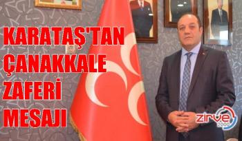 Karataş’tan Çanakkale Zaferi mesajı