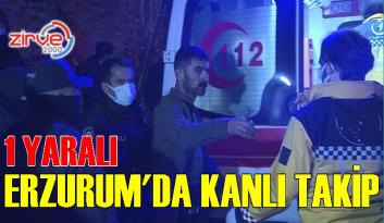 ERZURUM’DA KANLI KOVALAMACA