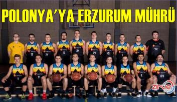 Polonya Basketbol Ligi’ne Erzurum mührü