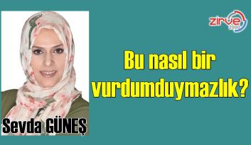 Bu nasıl bir vurdumduymazlık?