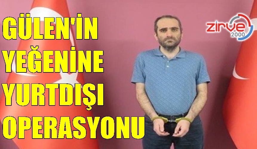 Selahaddin Gülen Türkiye’ye getirildi