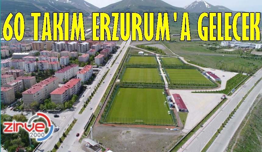 Süper Lig takımları Erzurum’a akın edecek