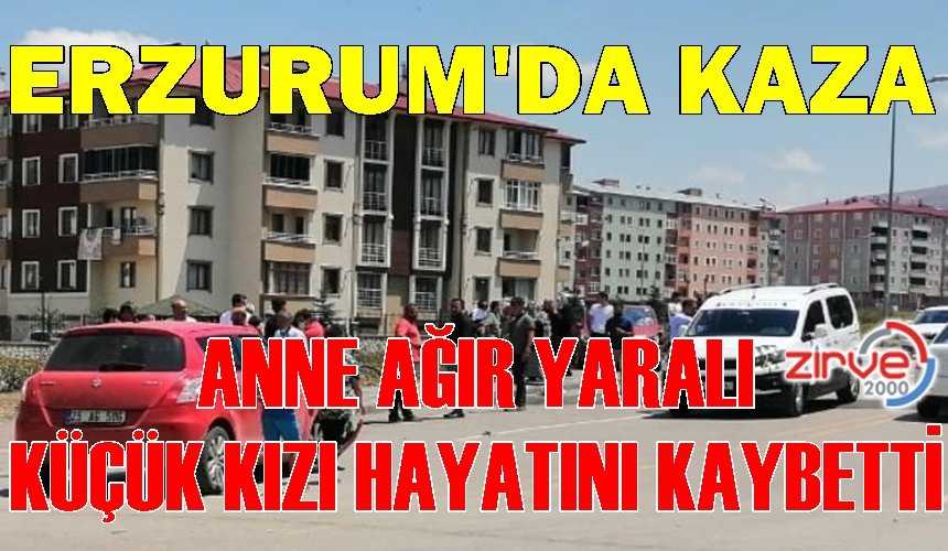ERZURUM’DA KAZA