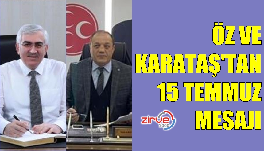 BAŞKANLARDAN 15 TEMMUZ MESAJI