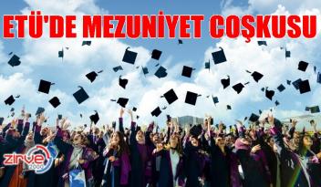 ETÜ’de mezuniyet coşkusu