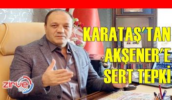 Başkan Karataş’tan Akşener’e sert tepki
