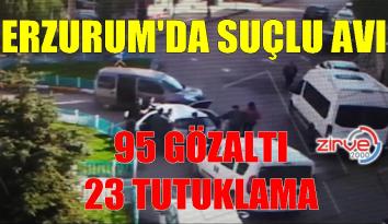 ERZURUM POLİSİNDEN OPERASYON