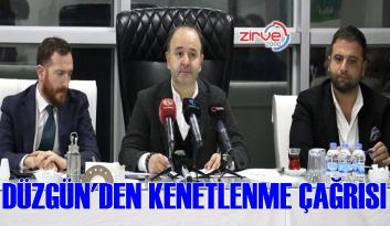 BAŞKAN DÜZGÜN: KENETLENELİM