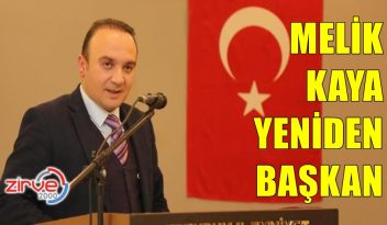 MEHMET MELİK KAYA BAŞKAN SEÇİLDİ