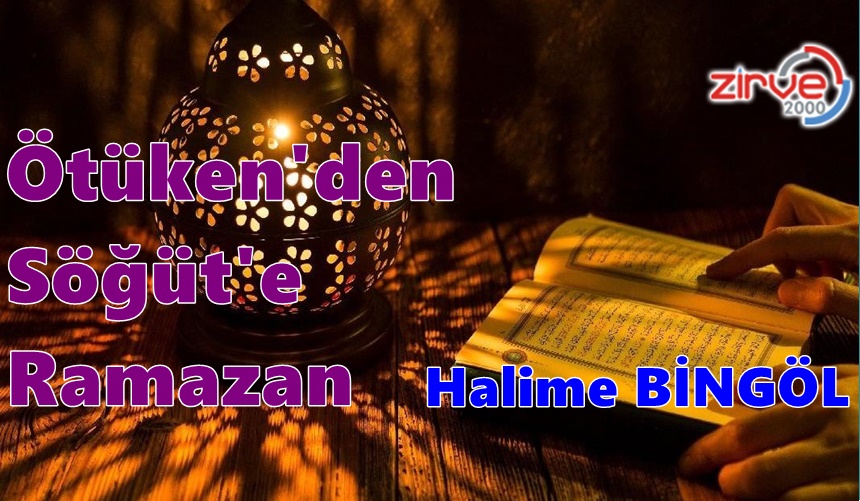 ÖTÜKEN’DEN SÖĞÜT’E RAMAZAN