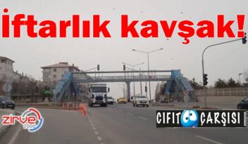 İftarlık kavşak!