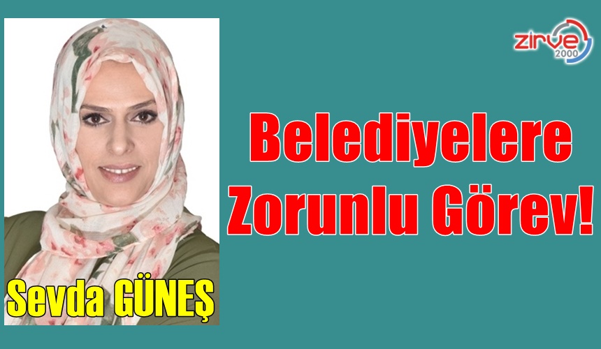Belediyelere Zorunlu Görev!