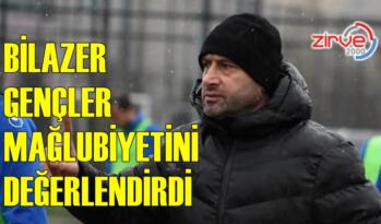 BİLAZER’DEN GENÇLER AÇIKLAMASI