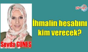 İhmalin hesabını kim verecek?