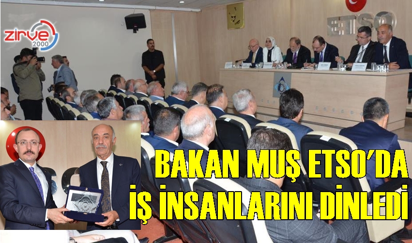 BAKAN MUŞ ETSO’DA