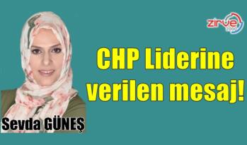 CHP Liderine verilen mesaj!